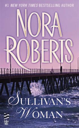 Nora Roberts   Sullivan's Woman [SR 280]