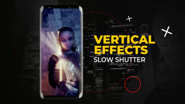 Vertical Slow Shutter Effects - VideoHive 53526769
