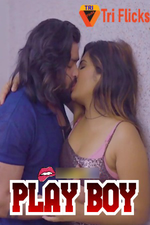 Play Boy 2024 Hindi Triflicks Short Films 720p HDRip Download