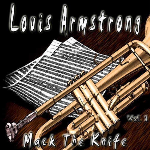 Louis Armstrong - Mack the Knife, Vol  1 - 2012