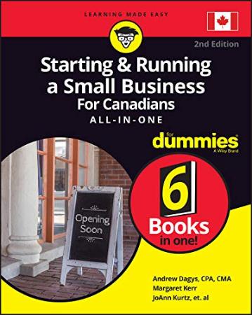 Starting and Running a Small Business For Canadians For Dummies