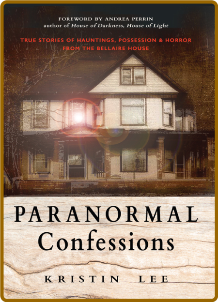 Paranormal Confessions by Kristin Lee