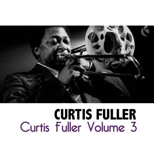 Curtis Fuller - Curtis Fuller Volume 3 - 2022
