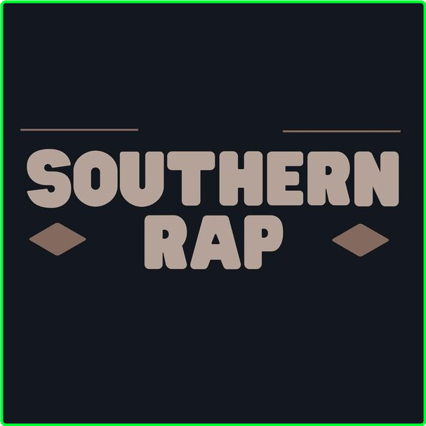 Various Artists - Southern Rap (2024) [320 Kbps] 5dzQmc66_o