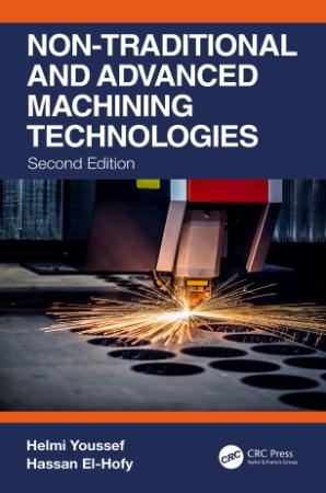 Non-Traditional and Advanced Machining Technologies by Helmi Youssef and Hassan El...