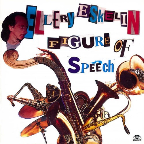 Ellery Eskelin - Figure Of Speech - 1993