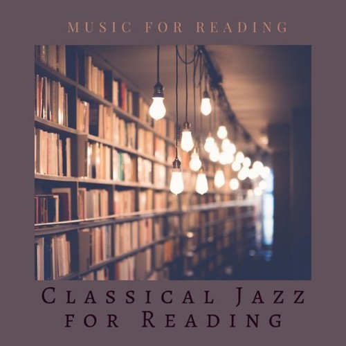 Classical Jazz for Reading - Music for Reading - 2021