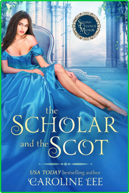 The Scholar and the Scot by Caroline Lee QmUojI4Y_o