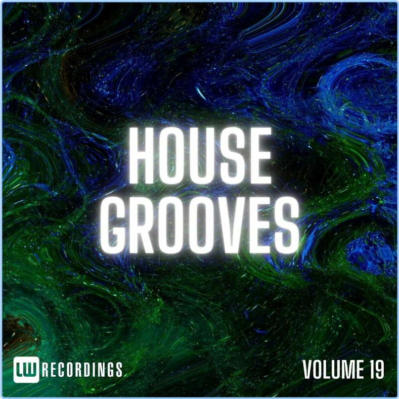 VA House Grooves Vol 19 (2024) [320 Kbps] M4CkJIHr_o