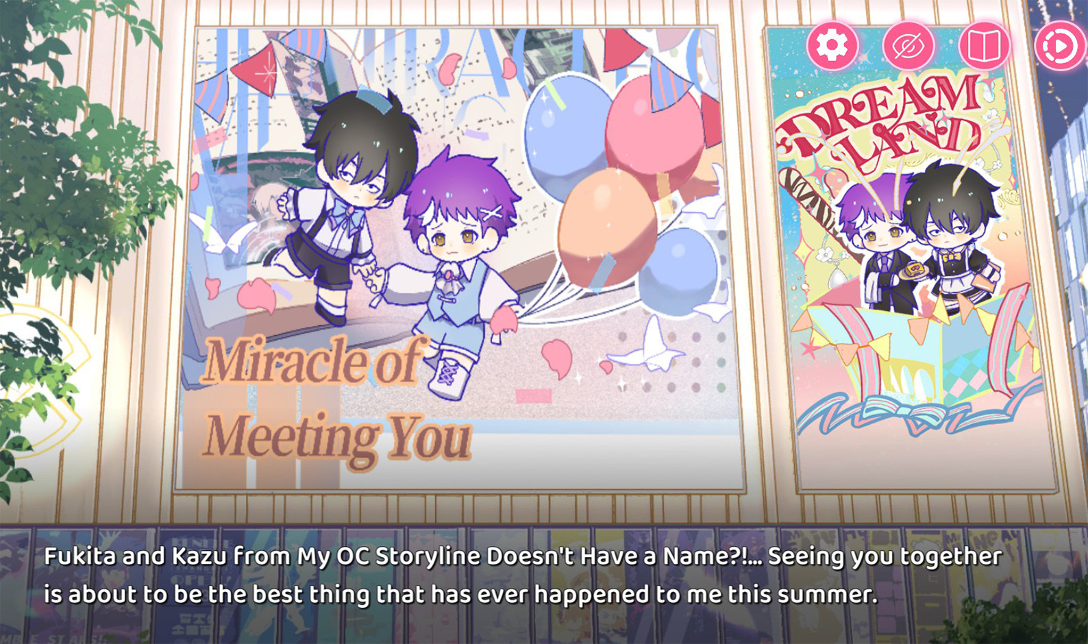 Screenshot of the character looking up at billboards with art of their ship together. Their monologue reads, “Fukita and Kazu from ‘My OC Storyline Doesn’t Have a Name?!’… Seeing you together is about to be the best thing that has ever happened to me this summer.”