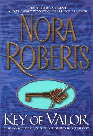 Nora Roberts - [Key 03] - Key of Valor
