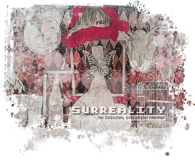 SURREALITY: an original dystopian fantasy