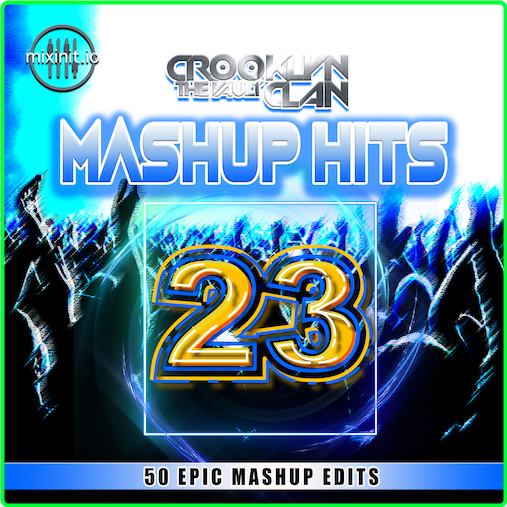 Various Artists - Mixinit - Crooklyn Clan Mashup Hits Vol 23 (2024) [320 Kbps] QbBbQWmf_o