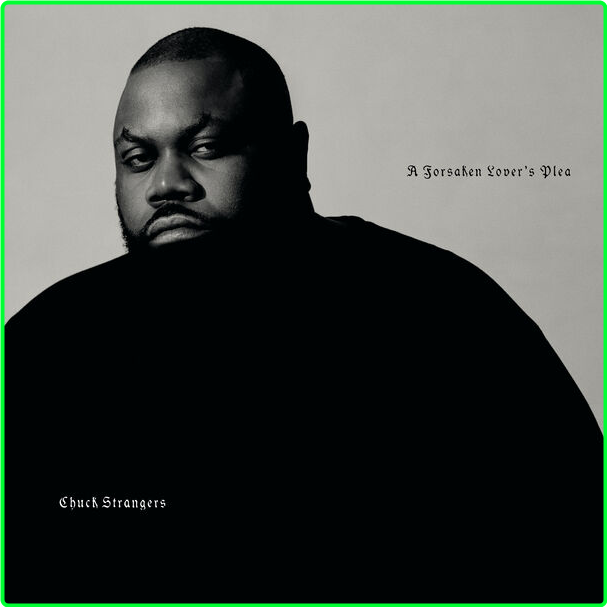 Chuck Strangers A Forsaken Lover's Plea (2024) 24Bit 44 1kHz [FLAC] 7SvMRMqX_o