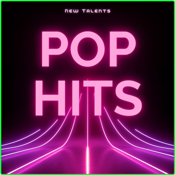 Various Artists - New Talents - Pop Hits (2024) [320 Kbps] H2QJmnGE_o