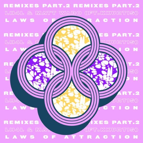 LH4L - Laws of Attraction  (Remixes Part 2) - 2019