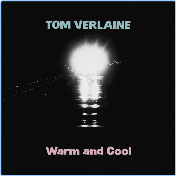 TOM VERLAINE Warm And Cool (1992) 16Bit 44 1kHz [FLAC] D8AGfSCT_o