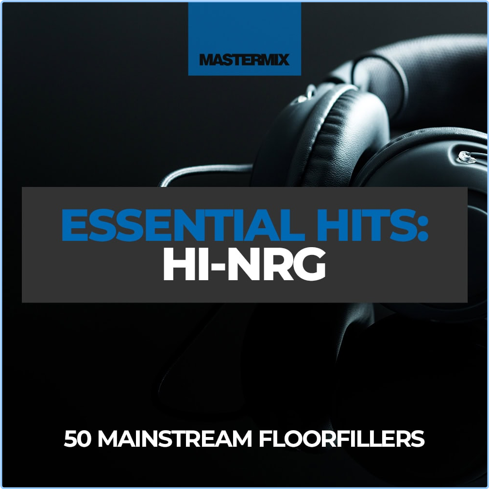 Various Artists - Mastermix Essential Hits - Hi-NRG (2024) [320 Kbps] XNZ8LXKz_o