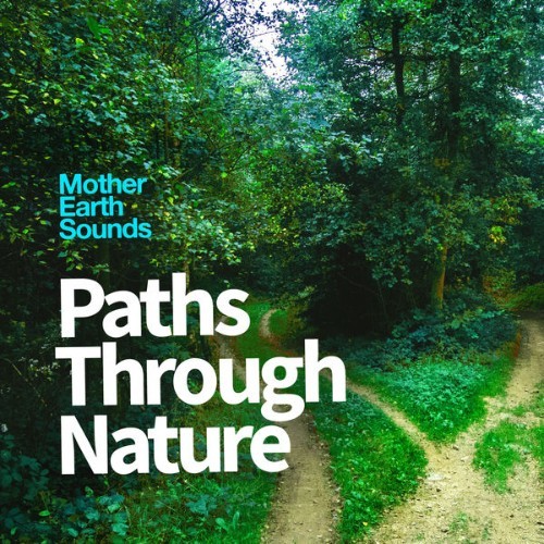 Mother Earth Sounds - Paths Through Nature - 2019