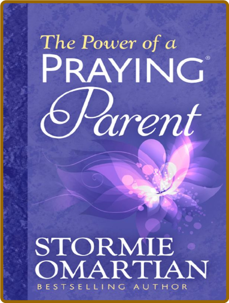 The Power of a PRaying  Parent by Stormie Omartian  O74EaKqq_o