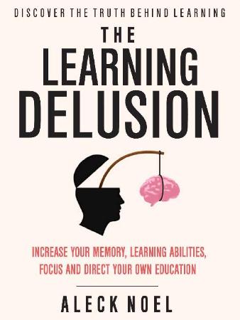 Learning Delusion Discover The Truth Behind Learning
