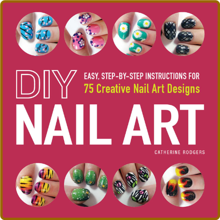 DIY Nail Art - Catherine Rodgers