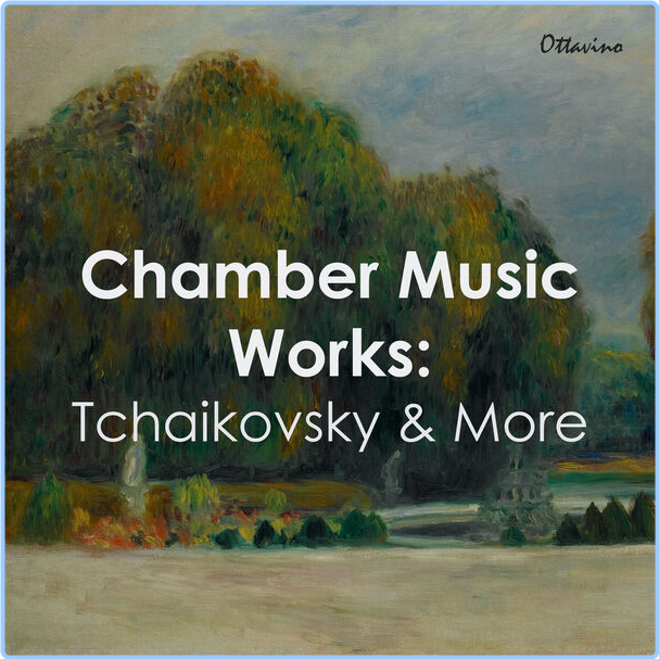 Antonín Dvořák Chamber Music Works Tchaikovsky & More (2024) [320 Kbps] IFU3g68h_o