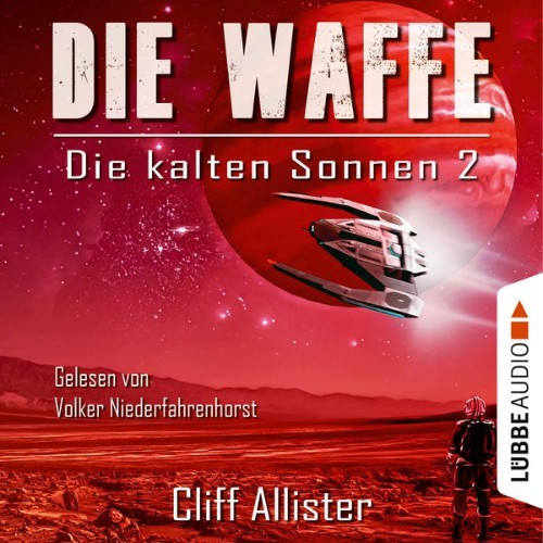 Cliff Allister - Die Waffe - Die kalten Sonnen, Teil 2  (Ungekürzt) - 2022