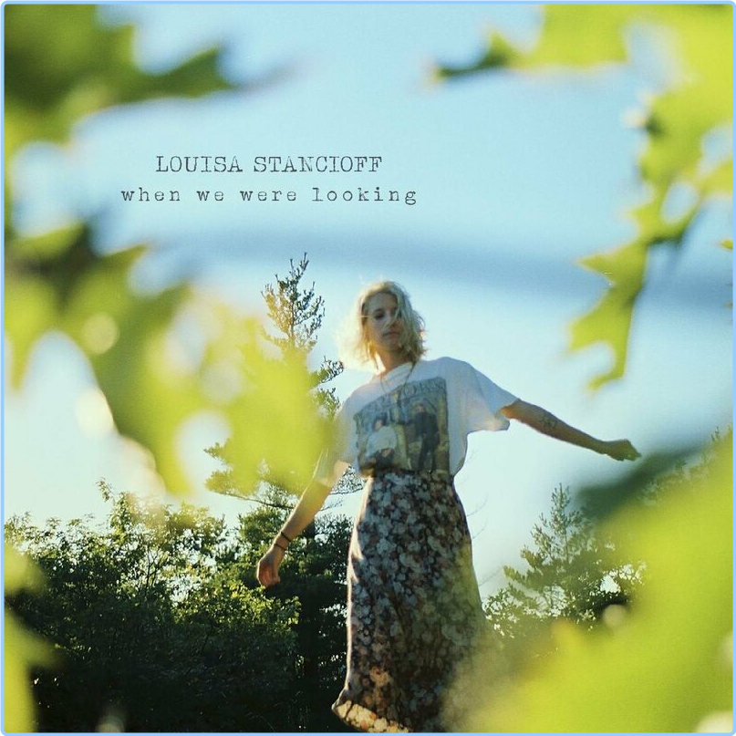 Louisa Stancioff When We Were Looking (2024) [320 Kbps] MymMayeC_o