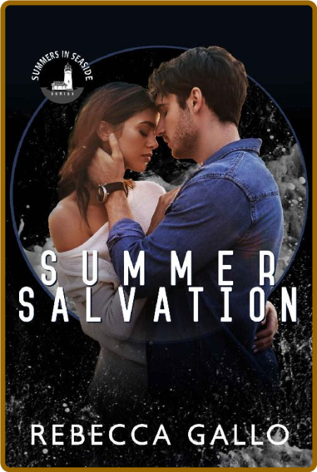 Summer Salvation  A Single Dad- - Rebecca Gallo