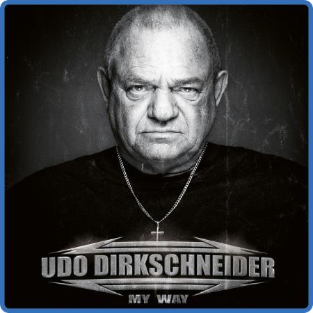 Udo Dirkschneider - My Way (2022)