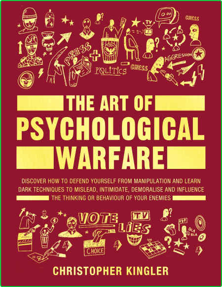 The Art Of Psychological Warfare Discover How To Defend Yourself From Manipulation