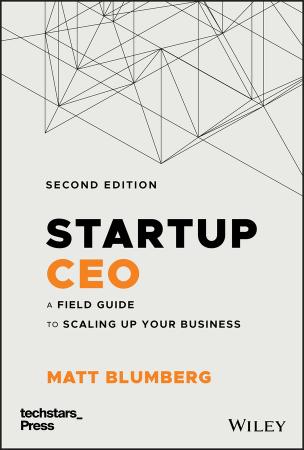 Startup CEO   A Field Guide to Scaling Up Your Business (Techstars)