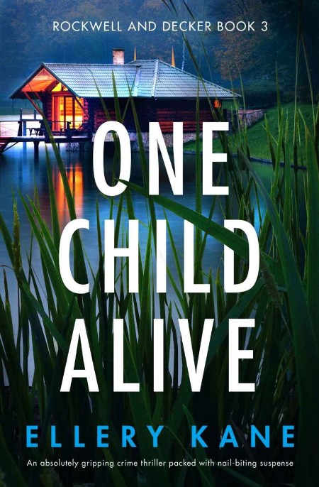 One Child Alive by Ellery A  Kane 