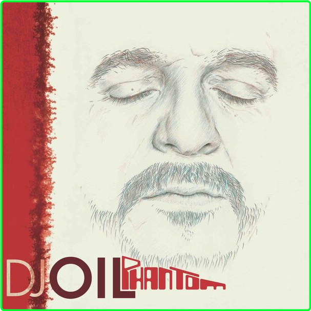 DJ Oil Phantom Expanded (2024) Version (2024) 16Bit 44 1kHz [FLAC] 21UJAKCG_o