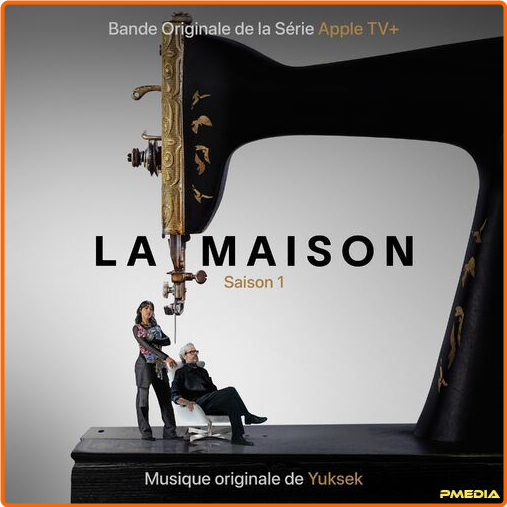 Yuksek La Maison Bande Originale De La Série De Apple TV+ (2024) [320 Kbps] PsThhFcq_o