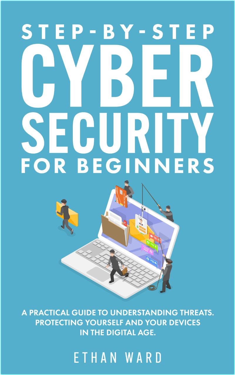 Step By Step Cyber Security For Beginners – (Ward, Ethan)