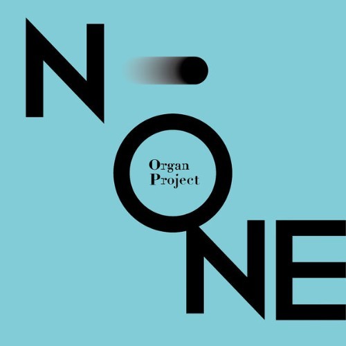 Organ Project - No One - 2017