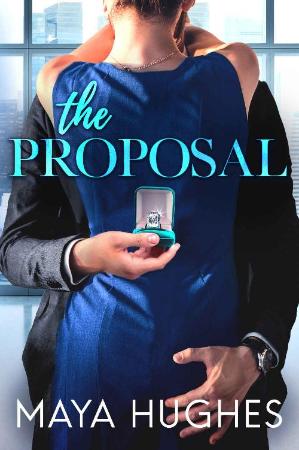 The Proposal - Maya Hughes