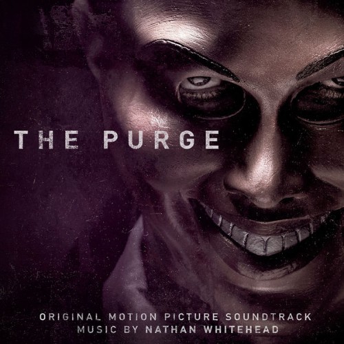 Nathan Whitehead - The Purge (Original Motion Picture Soundtrack) - 2013