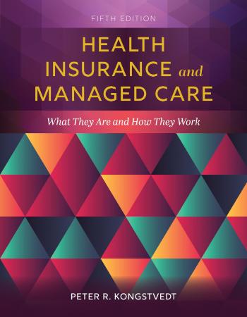 Health Insurance And Managed Care - What They Are And How They Work 5th Edition