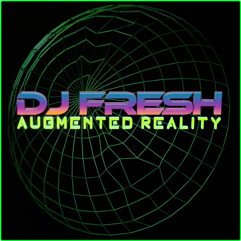 DJ Fresh Augmented Reality (2024) WEB [FLAC] 16BITS 44 1KHZ VSu81vvz_o