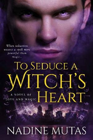 To Seduce a Witch's Heart  A No - Nadine Mutas