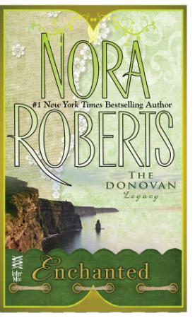Nora Roberts   [Donovan Legacy 04]   Enchanted