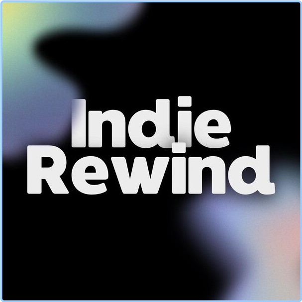 Various Artists - Indie Rewind (2024) [320 Kbps] HHyzDoFF_o