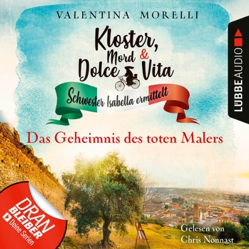 Valentina Morelli - Das Geheimnis des toten Malers - Kloster, Mord und Dolce Vita - Schwester Isa...