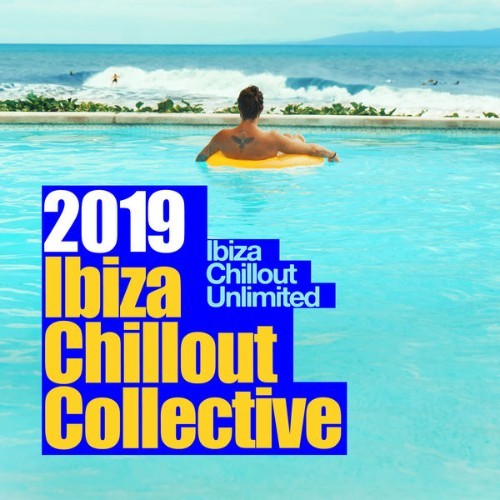 Ibiza Chillout Unlimited - 2019 Ibiza Chillout Collective - 2019