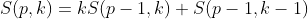 S(p,k)=kS(p-1,k)+S(p-1,k-1)