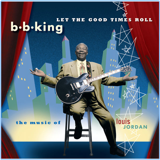 B B King Let The Good Times Roll The Music Of Louis Jordan (1999) Blues Flac 16 44 MDGEysv1_o