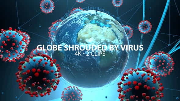 Globe Shrouded With Virus 4K - VideoHive 26792037